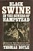 Black Swine in the Sewers o...