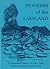 Pioneers of the Lakeland: A Homespun History of Slave Lake and Surrounding Communities