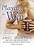 Playing To Win (Play By Play #4) by Jaci Burton