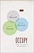 Occupy: Three Inquiries in Disobedience (TRIOS)