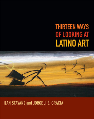 Thirteen Ways of Looking at Latino Art