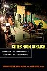 Cities From Scratch: Poverty and Informality in Urban Latin America