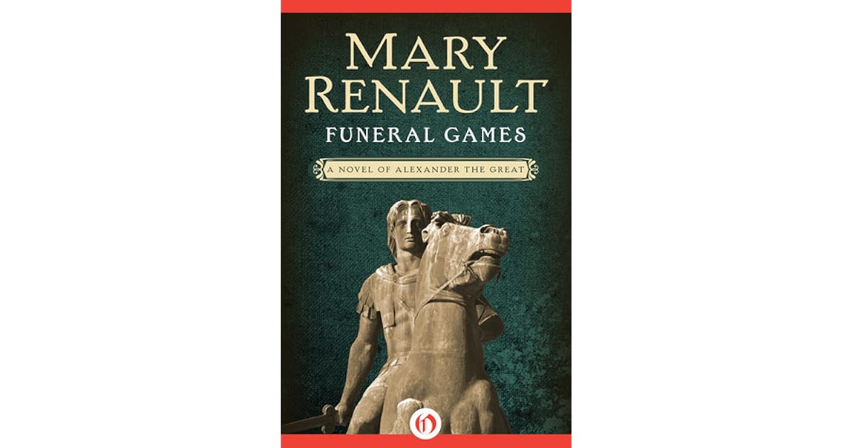 Funeral Games (Alexander the Great, 3) by Mary Renault