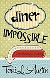 Diner Impossible by Terri L. Austin