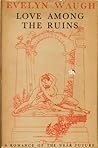 Love Among the Ruins by Evelyn Waugh