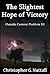 The Slightest Hope of Victory (Outside Context Problem, #3)