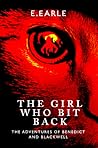 The Girl Who Bit Back (The Adventures of Benedict & Blackwell #2) The Girl Who Bit Back (The Adventures of Benedict & Blackwell #2)