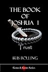 The Book of Joshua I - Trust by Iris Bolling