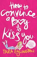 How to Convince a Boy to Kiss You (Aurora Skye #2)