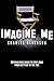 Imagine Me