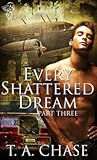 Every Shattered Dream: Part Three