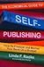 The Economical Guide to Self-Publishing: How to Produce and Market Your Book on a Budget