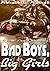 Bad Boys, Big Girls