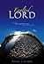Exalted Lord: A Study of Jesus Christ's Exaltation From the Book of Acts