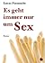 Es geht immer nur um Sex