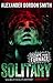 Solitary by Alexander Gordon Smith