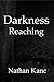Darkness Reaching