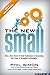 The New Small: How a New Br...