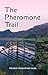The Pheromone Trail