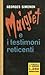 Maigret e i testimoni reticenti by Georges Simenon