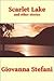 Scarlet Lake and other stories