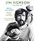 Jim Henson: The Biography
