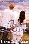 From Tragedy Comes Love by Lynn Spangler