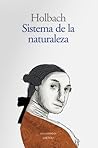 Sistema de la Naturaleza by Paul-Henri Thiry d'Holbach Sistema de la Naturaleza by Paul-Henri Thiry d'Holbach
