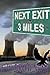 Next Exit, Three Miles (Exit, #1)