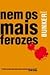 Nem os Mais Ferozes by Edward Bunker