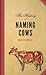 The History of Naming Cows