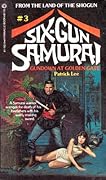 Six-Gun Samurai: Gundown at Golden Gate