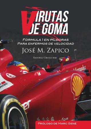 Virutas de Goma: Fórmula 1 en píldoras para enfermos de velocidad