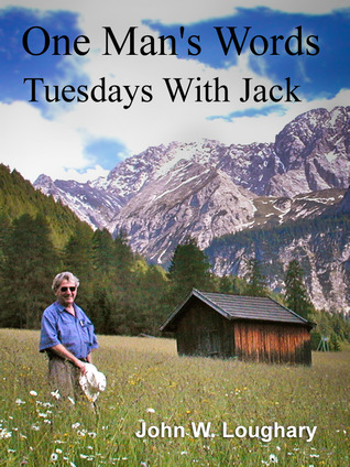 One Man's Words: Tuesdays With Jack