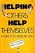 Helping Others Help Themselves: A Guide to Counseling Skills