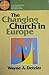 The changing church in Europe (Contemporary evangelical perspectives)