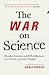 The War on Science: Muzzled...