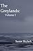 The Greylands: Volume I