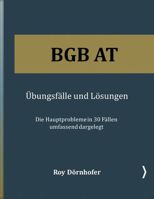 Übungsfälle und Lösungen zum BGB AT