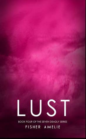 Lust (The Seven Deadly, #5)