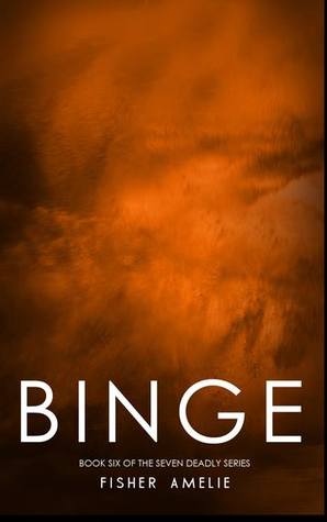 Binge (The Seven Deadly, #6)