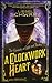 A Clockwork Heart (The Chronicle of Light and Shadow, #2)