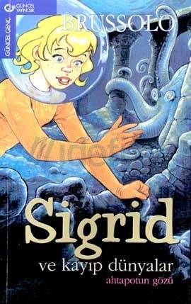 Ahtapotun Gözü (Sigrid ve Kayıp Dünyalar , #1)