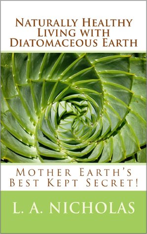 Naturally Healthy Living with Diatomaceous Earth (Simply Smarter Living)