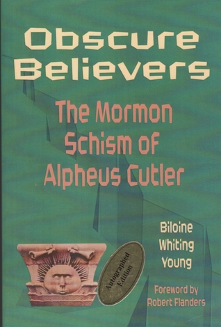 Obscure Believers: The Morman Schism of Alpheus Cutler