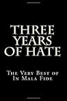 Three Years of Hate: The Very Best of In Mala Fide