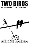 Two Birds (A Short Mystery)