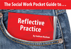 The Social Work Pocket Guide to Reflective Practice
