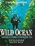 Wild Ocean: America's Parks Under the Sea