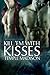 Kill ‘em with Kisses